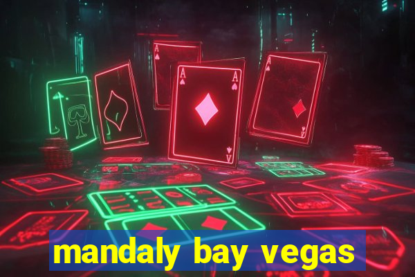 mandaly bay vegas